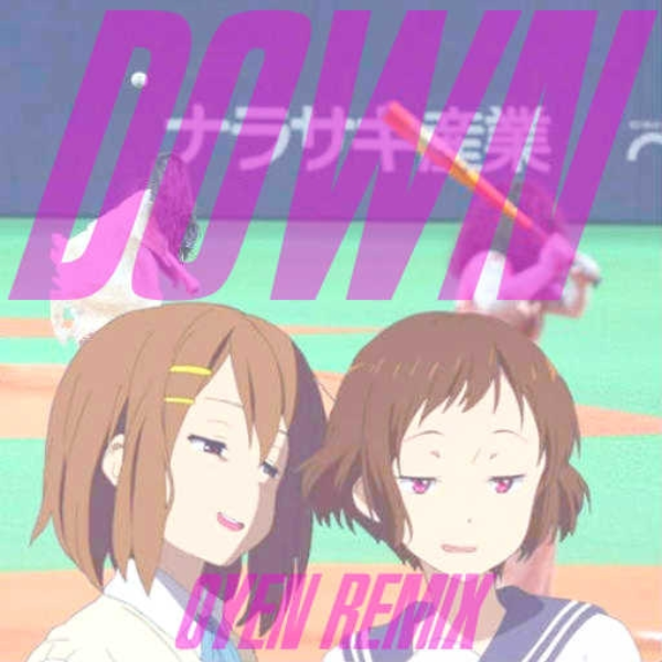 down (Oyen Remix)