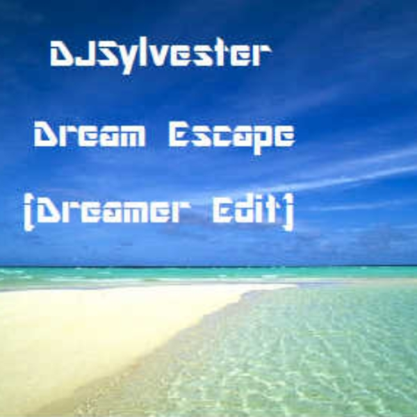 Dream Escape (Dreamer Edit)