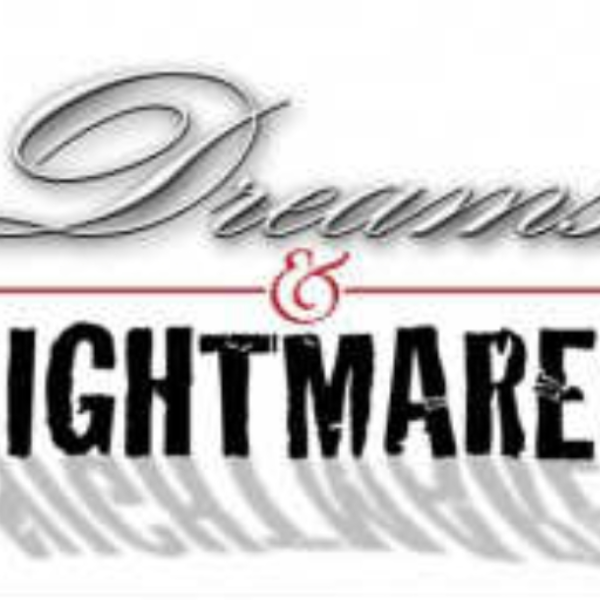 Dreams & Nightmares