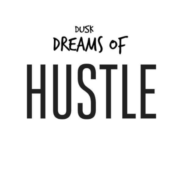 Dreams Of Hustlin