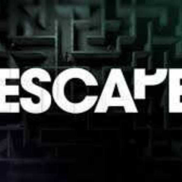 E s c a p e.