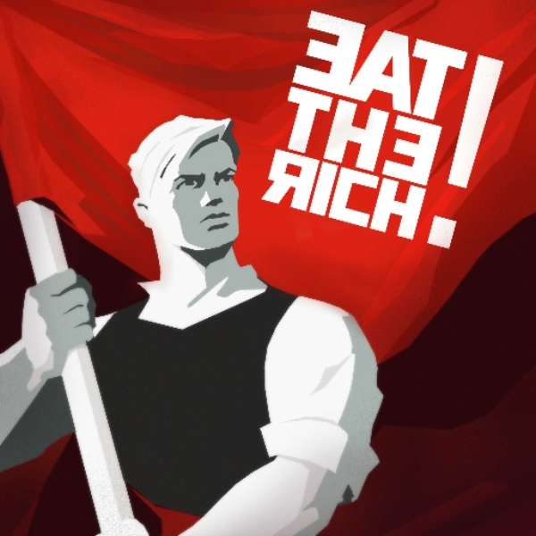 EAT THE RICH!