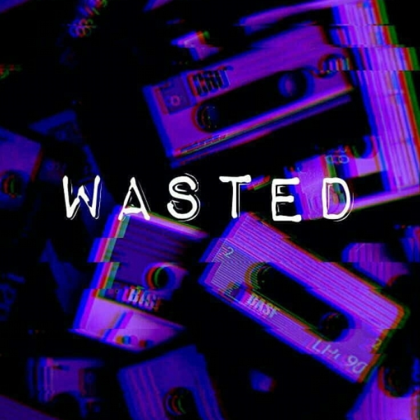 wasted