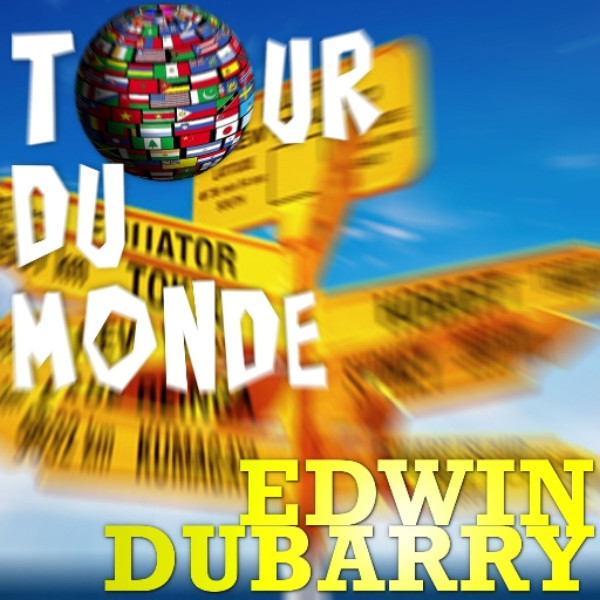 Edwin Dubarry - Tour du monde