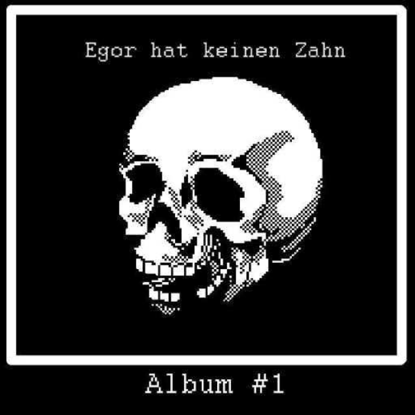 Egor hat keinen Zahn - #1