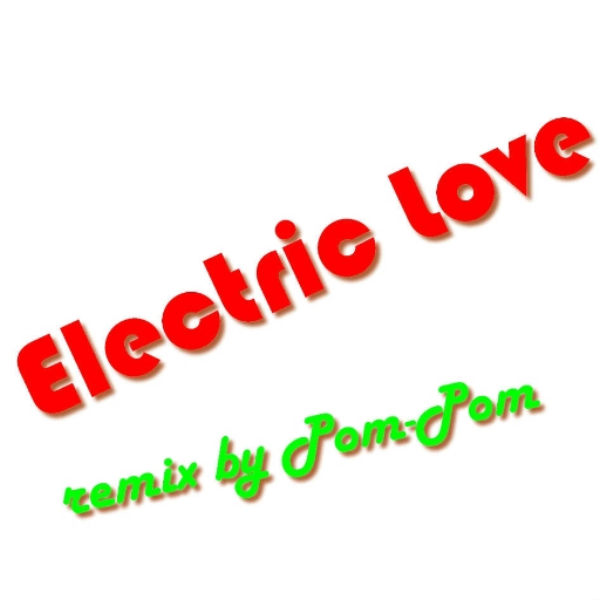 Electric Love (remix)