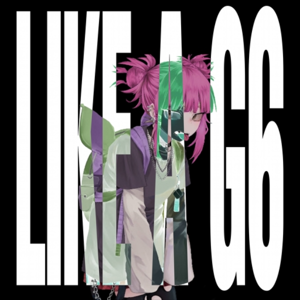 Like A G6 (ft po9t X sebosito)