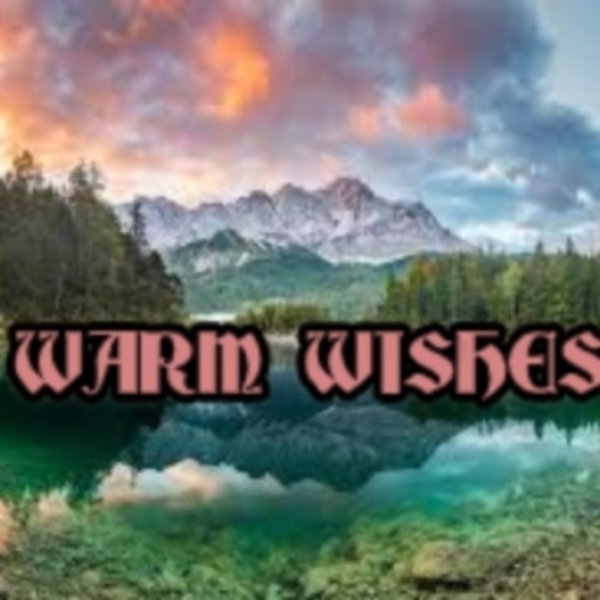Warm Wishessssssssssssssssssssssssssssssssssssss