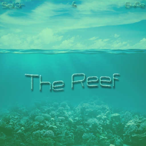 ExPe & Sol3r - The Reef
