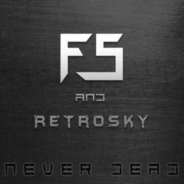 F5 and RetroSky - Never Dead -