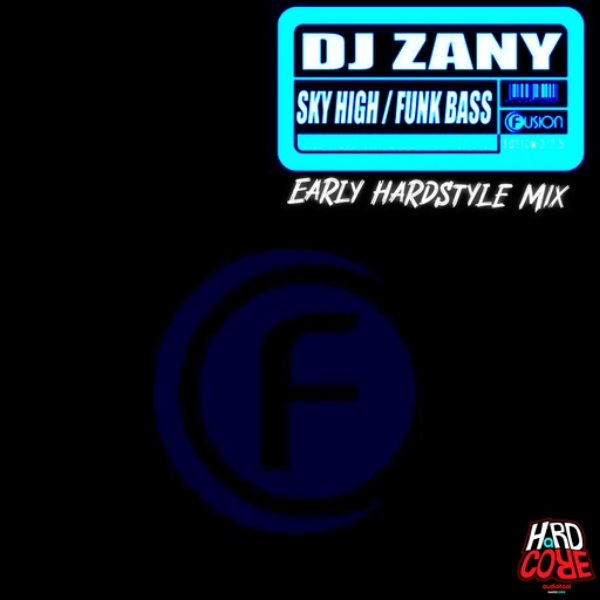 DJ Zany - Sky High (Early Hardstyle Mix) (ATHC Mega Mix Volume 3