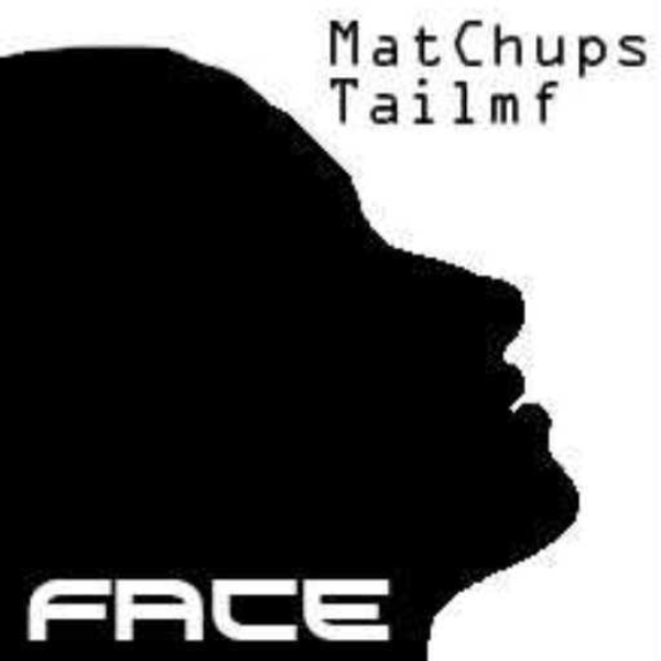 Face - Tailmf and MatChups