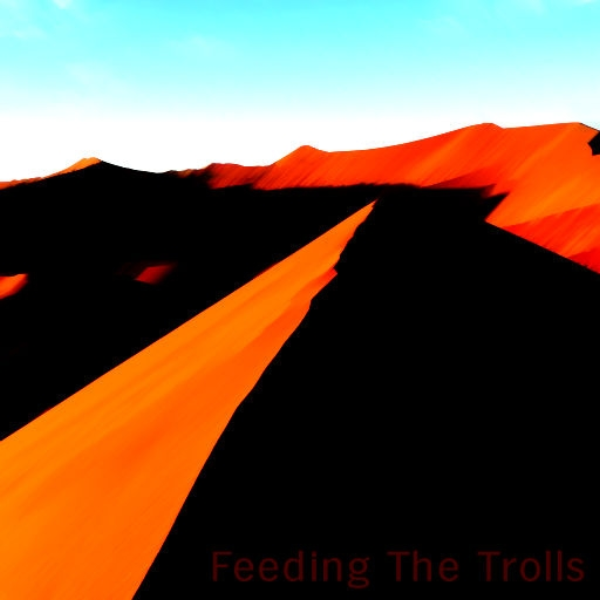 Feeding The Trolls