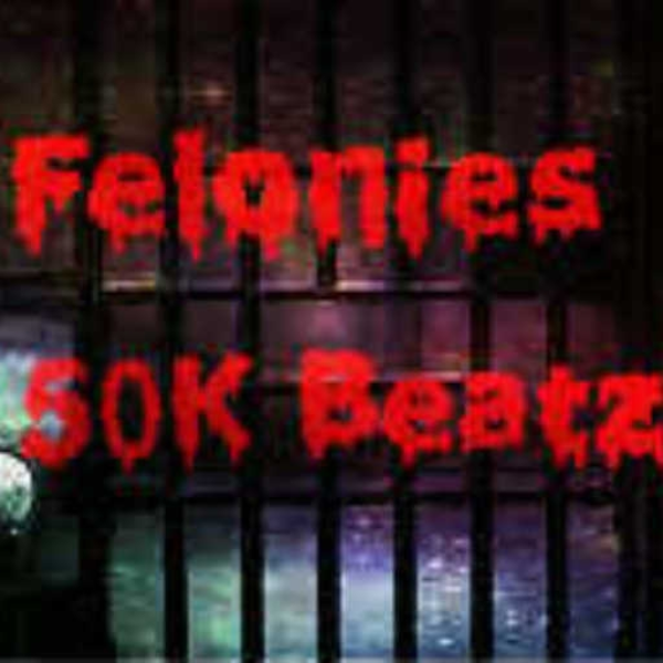 Felonies