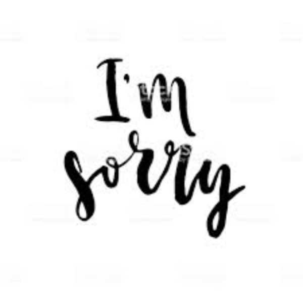 I'm Sorry.