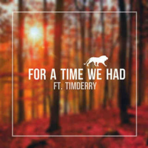 For A Time We Had (DubLion & Tim Derry) FollsUnitex Remx