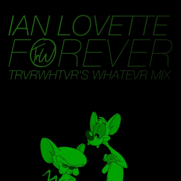 Forever (TRVRWHTVR's Whatevr Mix)