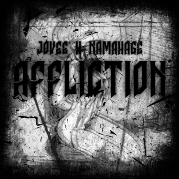 joVee x NAMAHAGE - AFFLICTION
