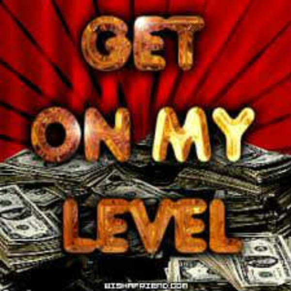 Get On My Level