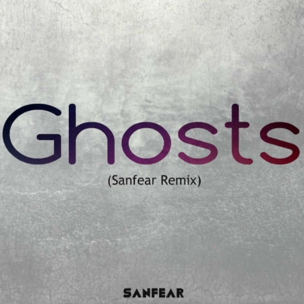 Ghosts (Sanfear Remix)