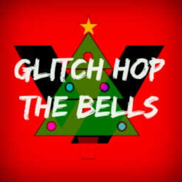 Glitch Hop The Bells