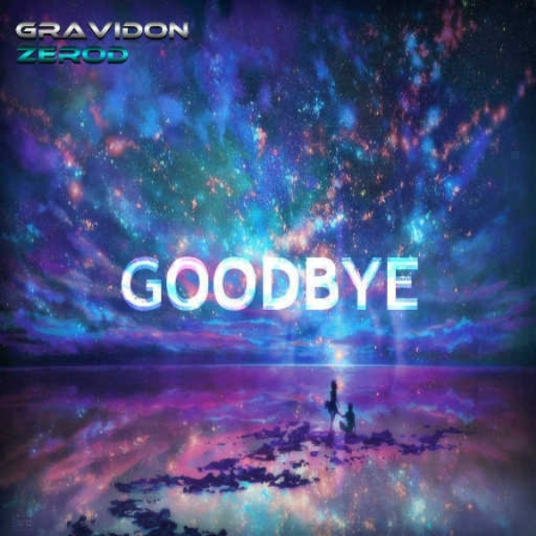 Goodbye (feat. Zerod)