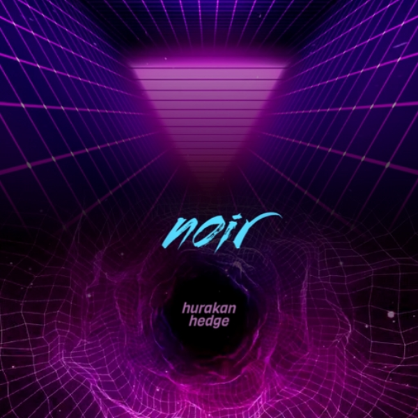 noir- ft. hedge
