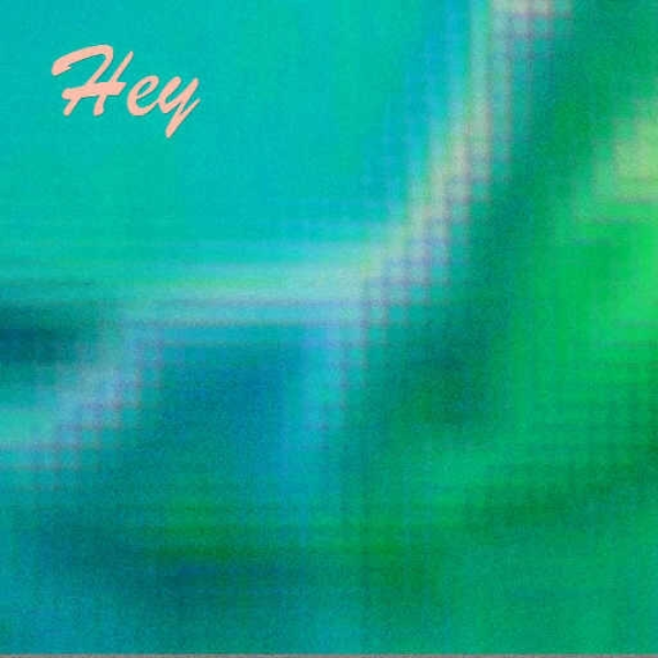 Hey