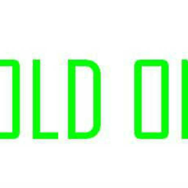 Hold on