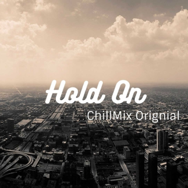 Hold On - ChillMix Original
