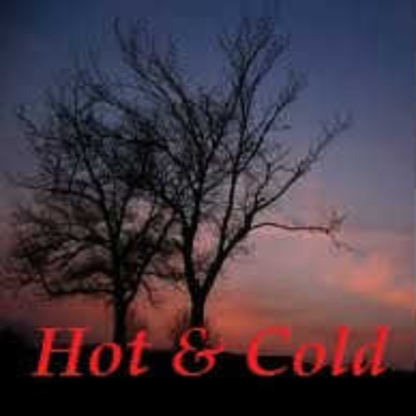 Hot & Cold
