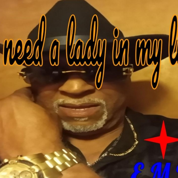 I need a Lady in my Life
