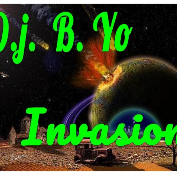 D.J. B Yo Invasion
