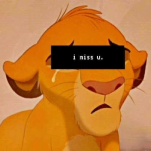 i miss u.