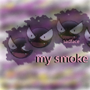 my smoke