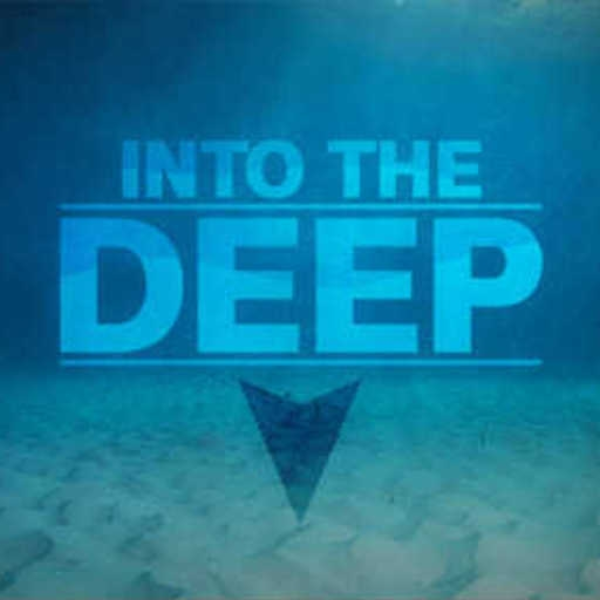 into the deep