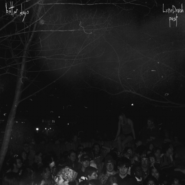 Better Days (ft LxneDxvah)
