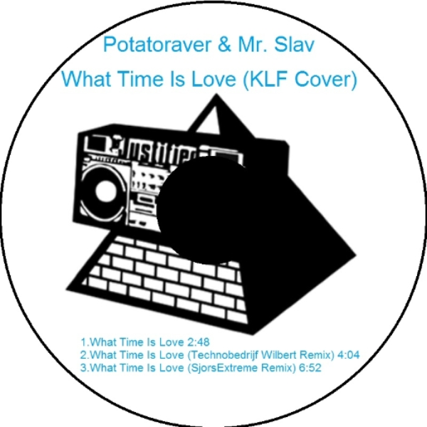 Potatoraver & Mr. Slav - What Time Is Love (KLF Cover)