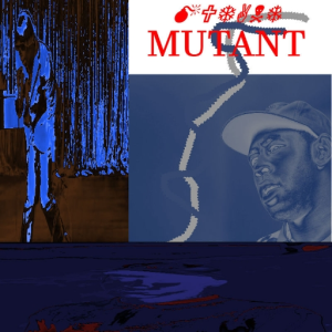 MUTANT