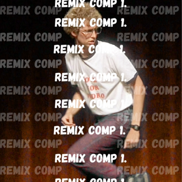 Remix Comp. 1 (Recently)