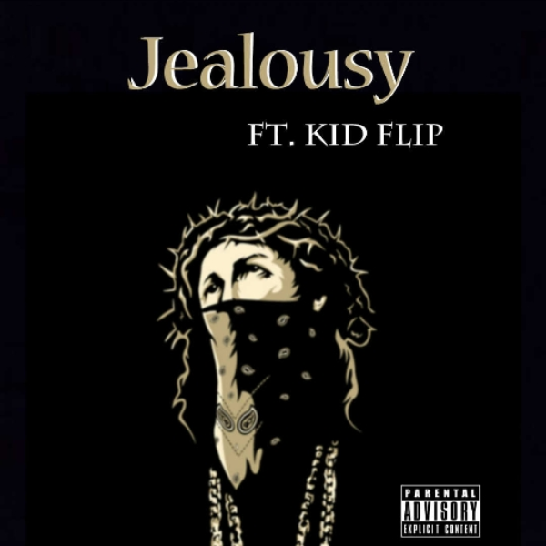 Jealousy Ft. Kid Flip