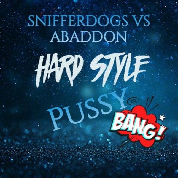 Hardstyle Pussy