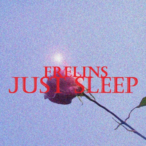 JUST SLEEP