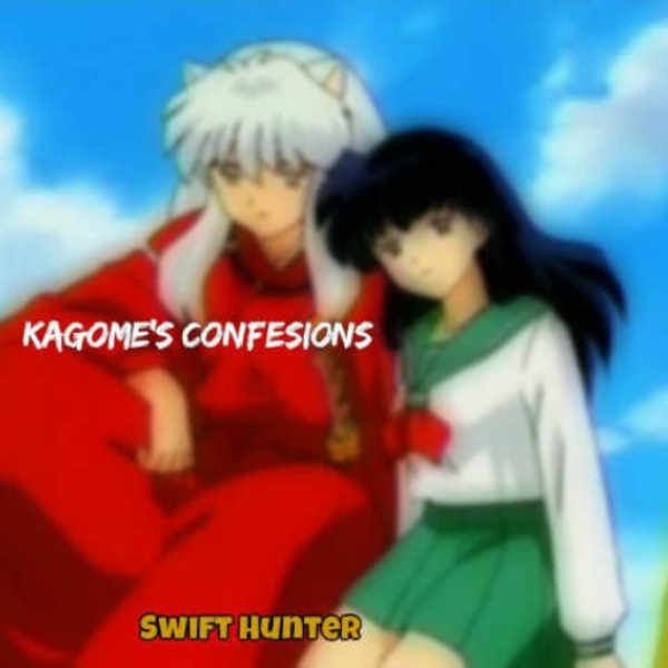 Kagome's confessions remastered