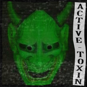 XXX - ACTIVE TOXIN