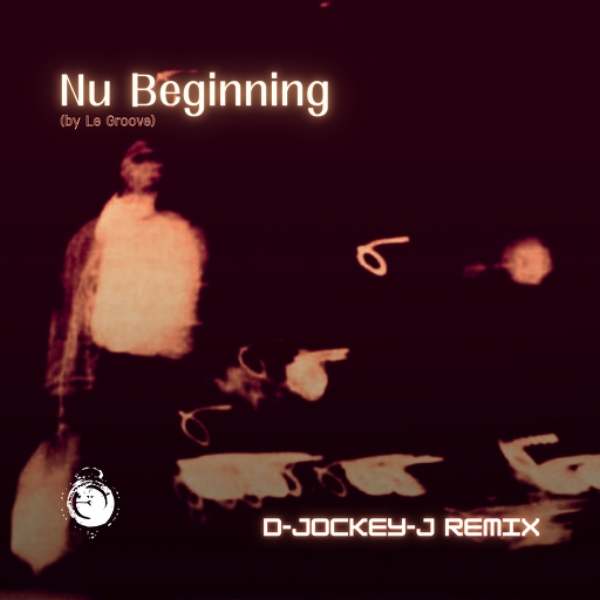 Nu Beginning by Le Groove (D-Jockey-J Remix)
