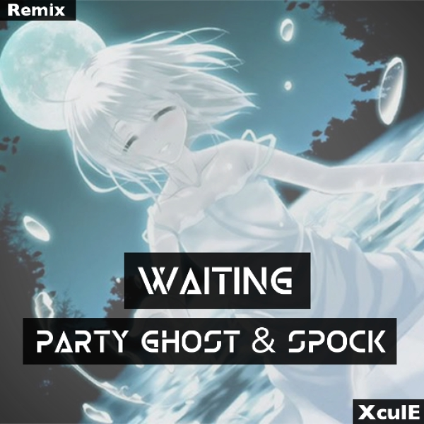 Party Ghost & Spock - Waiting (remix)