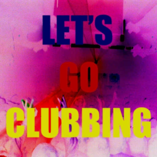 Let's go clubbing!