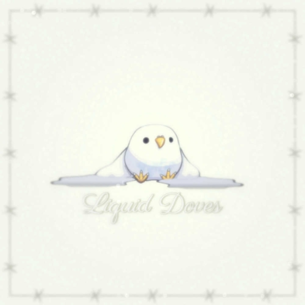 Liquid Doves