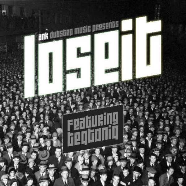 Lose It Featuring Teqtoniq